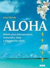 Práh Aloha - Příběh plný dobrodružství, romantiky, lásky a duchovního růstu