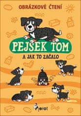 Pierot Pejsek Tom a jak to začalo - Obrázkové čtení