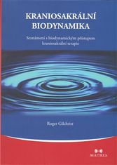 Maitrea Kraniosakrální biodynamika - Seznámení s biodynamickým přístupem kraniosakrální terapie