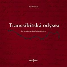 Radioservis Transsibiřská odysea - Ina Píšová