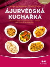 Maitrea Ájurvédská kuchařka - Průvodce správným stravováním a zdravím pro jednotlivé konstituce