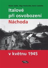 Italové při osvobození Náchoda v květnu 1945 - Dario Castiello