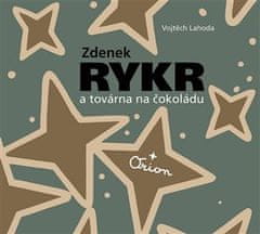 Zdenek Rykr a továrna na čokoládu - Zdeněk Rykr