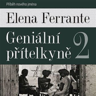 Geniální přítelkyně 2 - Příběh nového jména - Elena Ferrante 2x CD