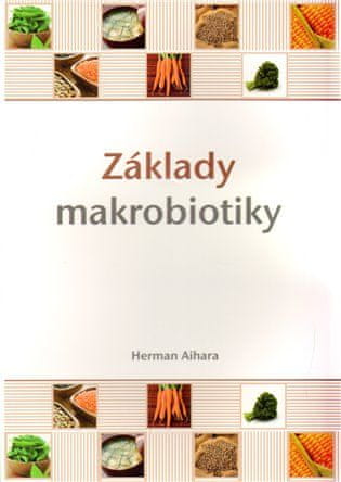 ANAG Základy makrobiotiky - Herman Aihara