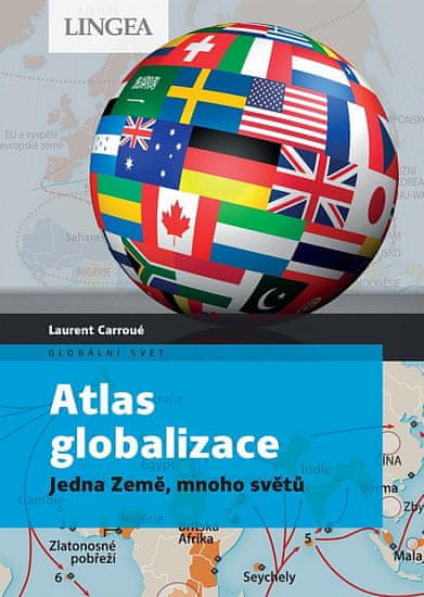 Catherine Withol de Wenden: Atlas globalizace - Jedna Země, mnoho světů