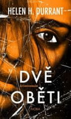 Helen H. Durrant: Dvě oběti