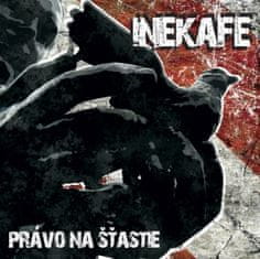 Iné Kafe: Právo na štastie