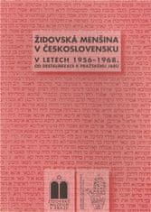 Miloš Pojar;Blanka Soukupová: Židovská menšina v Československu v letech 1956-1968 - od destalinizace k Pražskému jaru