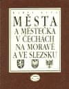 Města a městečka v Čechách, na Moravě a ve Slezsku / 4.díl Ml - Pan - Karel Kuča