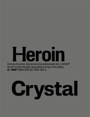 Heroin Crystal - Olga Malá