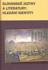 Slovanské jazyky a literatury: hledání identity - Hana Vaňková