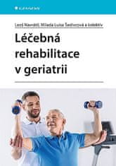  Leoš Navrátil; Luisa Milada Šedivcová;: Léčebná rehabilitace v geriatrii