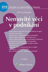 Jiří Vychopeň: Nemovité věci v podnikání - 310 otázek a odpovědí z praxe