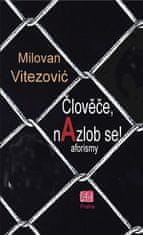 Člověče, nAzlob se! - aforizmy