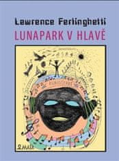 Lawrence Ferlinghetti;Adriana Rohde Kabele: Lunapark v hlavě