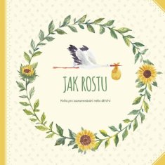 Jak rostu - Kniha pro zaznamenávání mého dětství