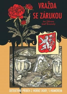 Škvorecký Josef, Zábrana Jan,: Vražda se zárukou - Detektivní příběh z hořké doby, s humorem