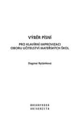 Dagmar Ryšánková: Výběr písní pro Klavírní improvizaci oboru Učitelství mateřských škol