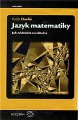 Keith Devlin: Jazyk matematiky - Jak zviditělnit neviditelné