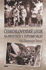 Československé legie na frontách I. světové války - Od Zborova po Terron