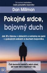 Dan Millman: Pokojné srdce, bojovný duch