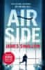 Swallow James: Airside: The ´unputdownable´ high-octane airport thriller from the author of NOMAD