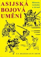 Asijská bojová umění - Historie, techniky a zbraně