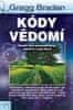 Gregg Braden: Kódy vědomí