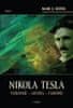 Seifer Marc J.: Nikola Tesla Vizionář - Génius - Čaroděj