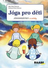 Tůmová Klára: Jóga pro děti - Jógohrátky se zvířátky