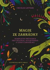 Cecilia Lattari: Magie ze zahrádky