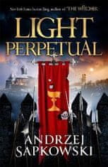 Andrzej Sapkowski: Light Perpetual: Book Three