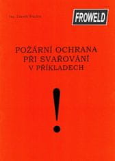 Požární ochrana při svařování v příkladech