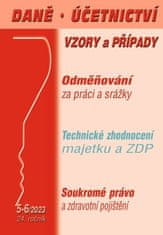 Eva Sedláková: Daně, účetnictví, vzory a případy 5-6/2023 - Odměňování za práci a srážky