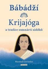Marshall Govindan: Bábádží Krijajóga a tradice osmnácti siddhů