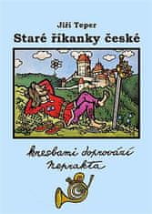 Jiří Teper: Staré říkanky české