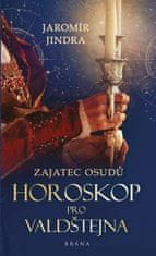 Zajatec osudů: Horoskop pro Valdštejna