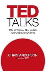 Chris Anderson: TED Talks : The official TED guide to public speaking