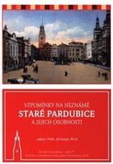 Jiří Kotyk: Vzpomínky na neznámé staré Pardubice a jejich osobnosti