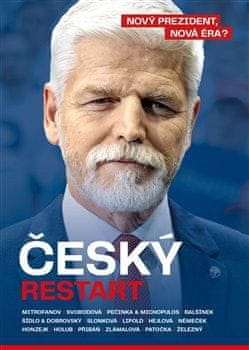 kolektiv autorů: Český restart - Nový prezident, nová éra?