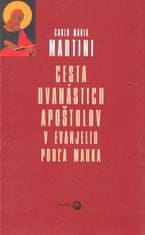 Carlo Maria Martini: Cesta dvanástich apoštolov - v Evanjeliu podľa Marka