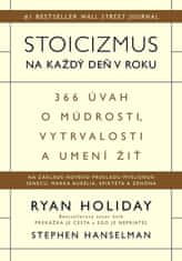 Ryan Holiday: Stoicizmus na každý deň v roku - 366 úvah o múdrosti, vytrvalosti a umení žiť