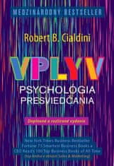 Robert B. Cialdini: Vplyv Psychológia presviedčania - Doplnené a rozšírené vydanie