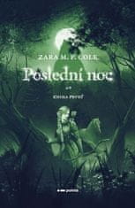 Zara M.P. Cole: Poslední noc