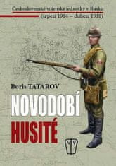 Novodobí husité - Československé vojenské jednotky v Rusku (srpen 1914 – duben 1918)