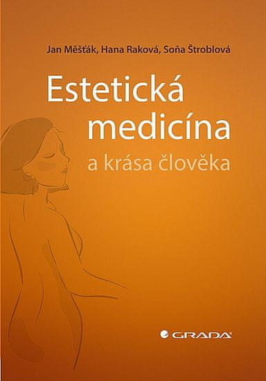 Jan Měšťák: Estetická medicína a krása člověka