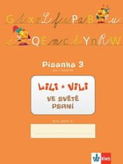 Lili a Vili 1 - Písanka 3 pro 1. ročník ZŠ - Ve světě psaní