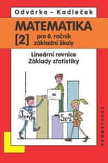 Matematika pro 8. roč. ZŠ - 2.díl (Lineární rovnice, základy statistiky 2.přepracované vydání