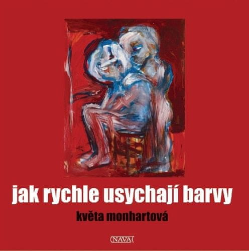 Květa Monhartová: Jak rychle usychají barvy